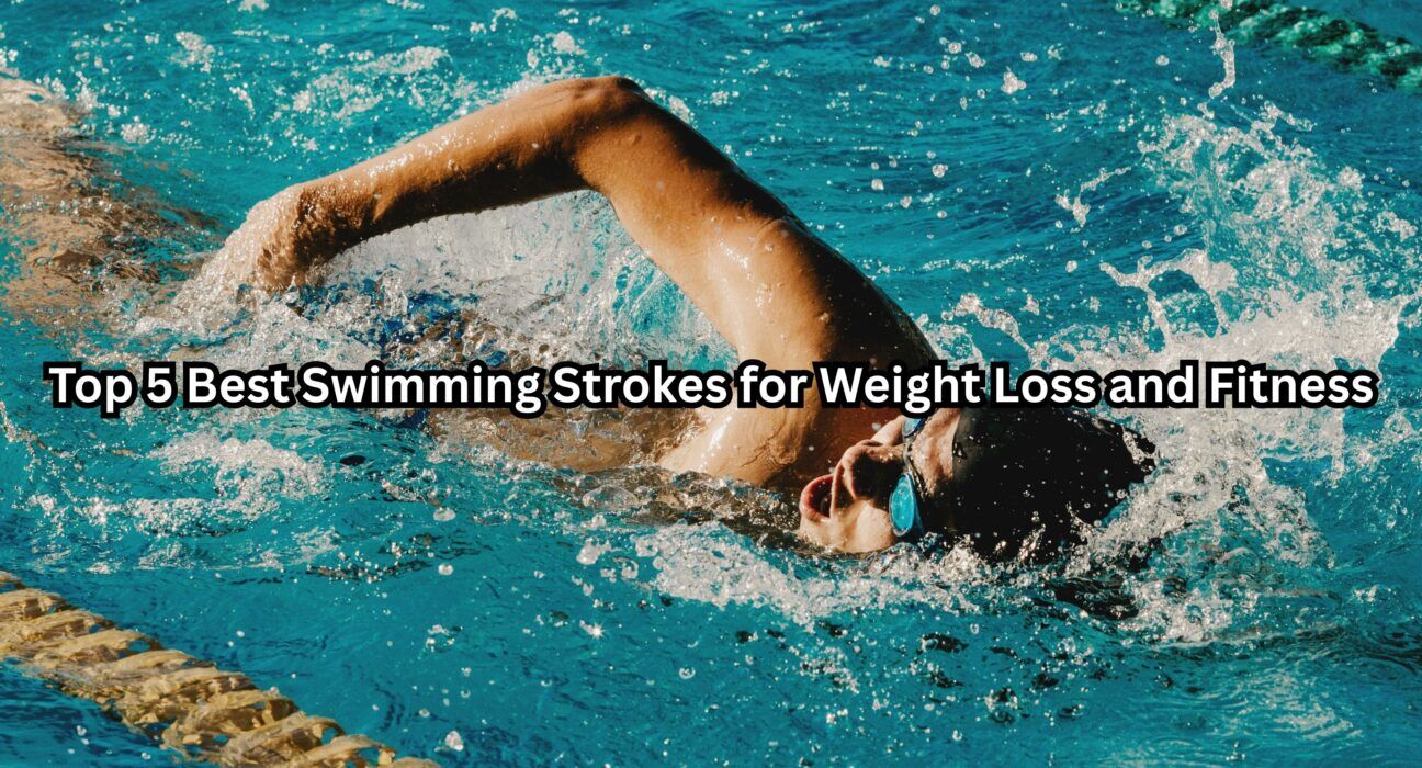 Best Swimming Stroke For Weight Loss